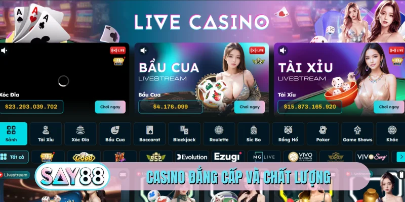 Casino đẳng cấp và chất lượng