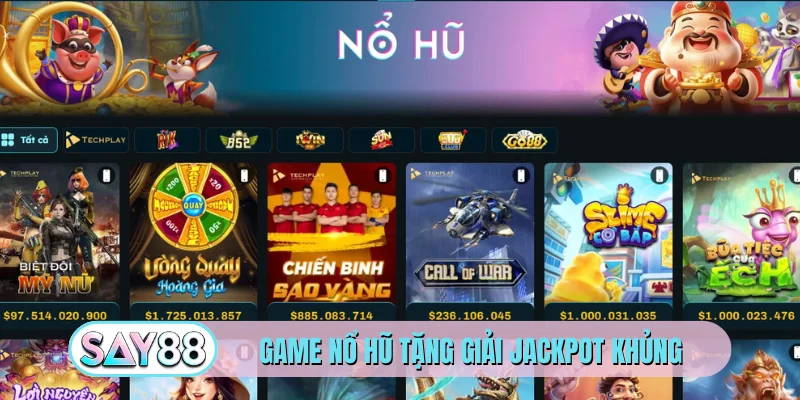 Game nổ hũ tặng giải jackpot khủng