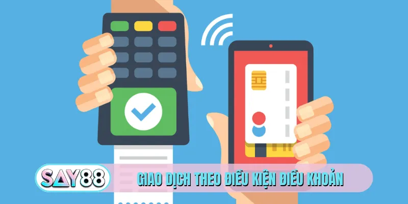 Giao dịch theo điều kiện điều khoản