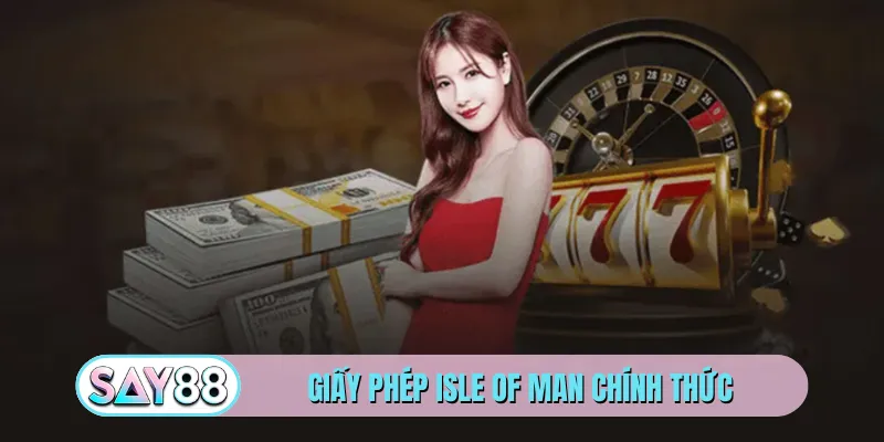 Giấy phép Isle of Man chính thức