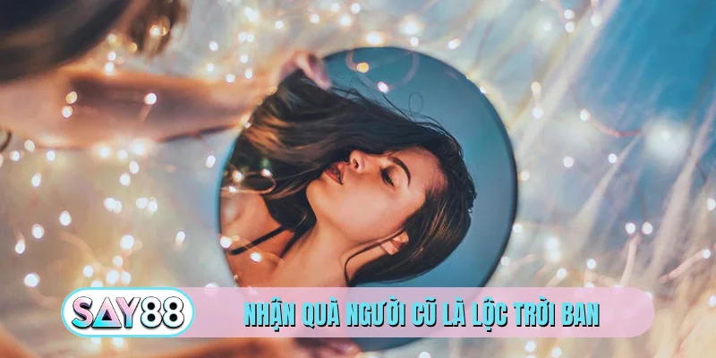 Nhận quà người cũ là lộc trời ban