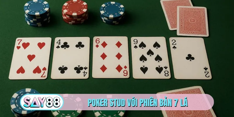 Poker Stud với phiên bản 7 lá