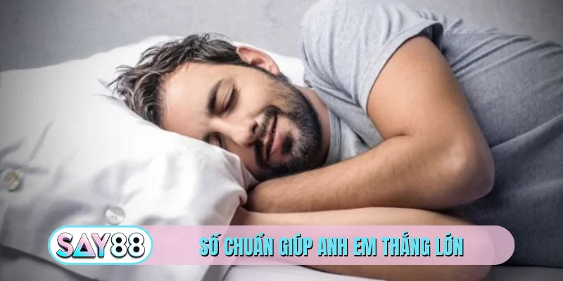Số chuẩn giúp anh em thắng lớn